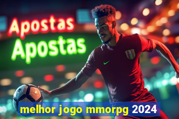 melhor jogo mmorpg 2024